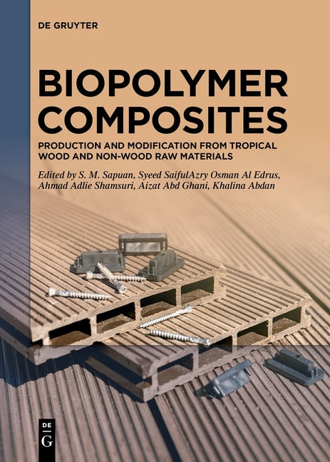 Biopolymer Composites: Production and Modification from Tropical Wood and Non-Wood Raw Materials - Ingram