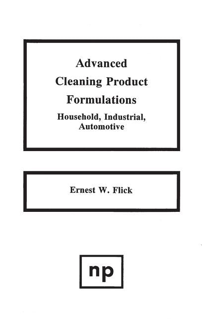 Advanced Cleaning Product Formulations, Vol. 1 (Reprint) - Ingram