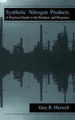 Synthetic Nitrogen Products: A Practical Guide to the Products and Processes (2004) - Ingram