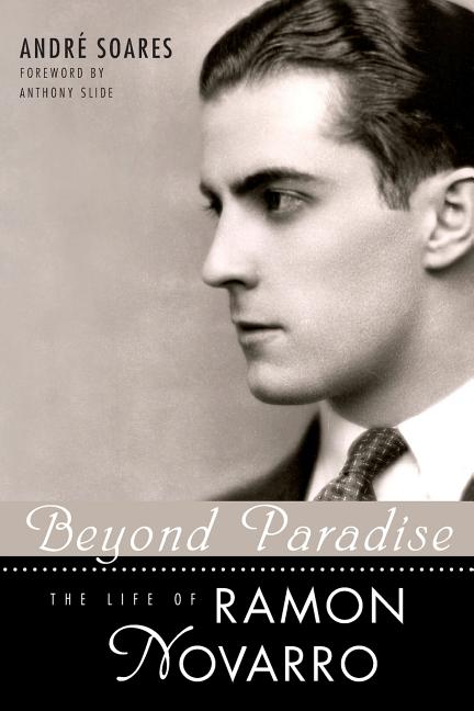Beyond Paradise: The Life of Ramon Novarro - Ingram
