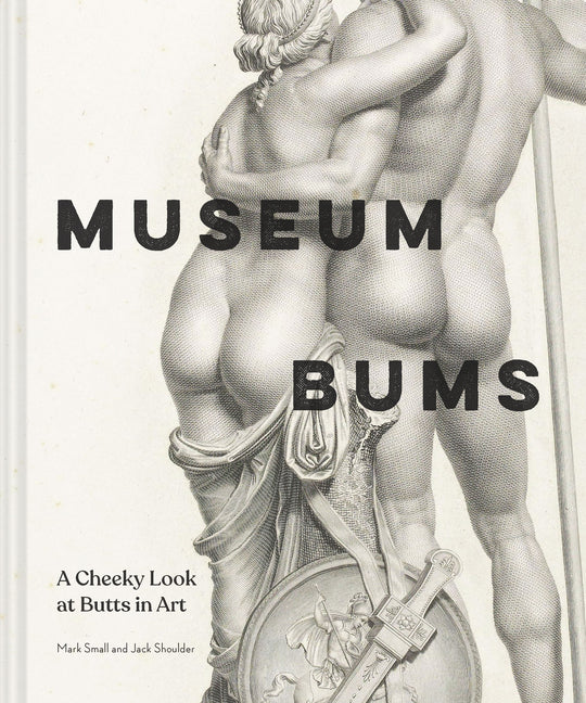 Museum Bums: A Cheeky Look at Butts in Art - Ingram