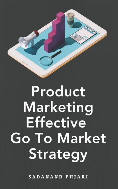 Product Marketing Effective Go To Market Strategy - Ingram