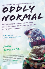 Oddly Normal: One Family's Struggle to Help Their Teenage Son Come to Terms with His Sexuality - Ingram