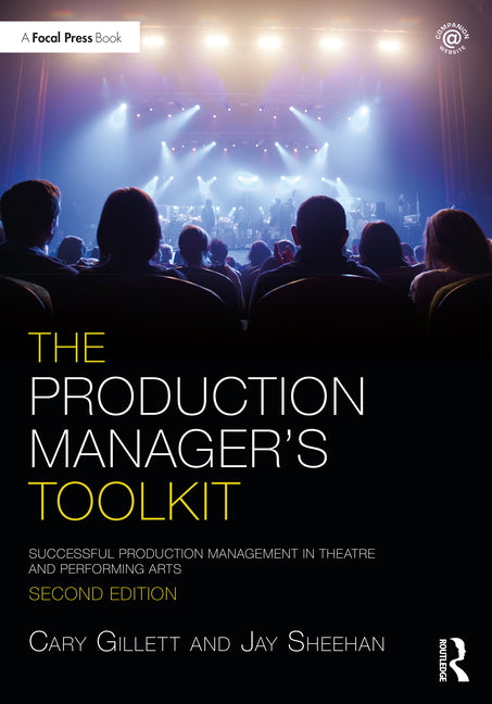 Production Manager's Toolkit: Successful Production Management in Theatre and Performing Arts - Ingram