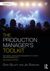 Production Manager's Toolkit: Successful Production Management in Theatre and Performing Arts - Ingram
