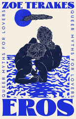 Eros: Queer Myths for Lovers