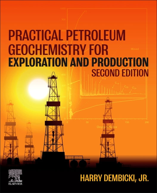 Practical Petroleum Geochemistry for Exploration and Production - Ingram