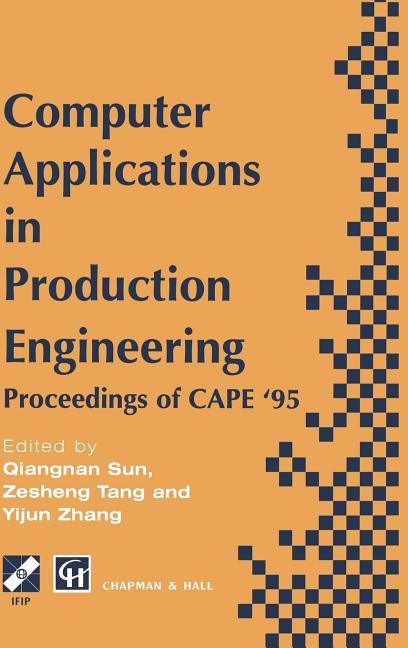 Computer Applications in Production Engineering (1995) - Ingram