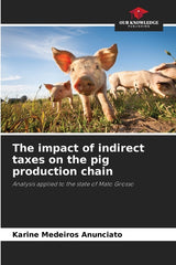 impact of indirect taxes on the pig production chain - Ingram