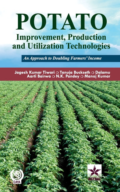 Potato Improvement Production and Utilization Technologies: An Approach to Doubling Farmers' Income - Ingram