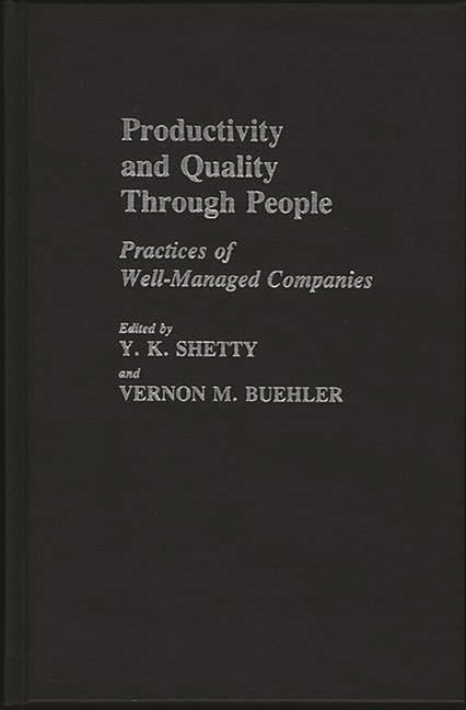 Productivity and Quality Through People: Practices of Well-Managed Companies - Ingram