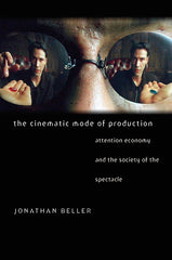 Cinematic Mode of Production: Attention Economy and the Society of the Spectacle - Ingram