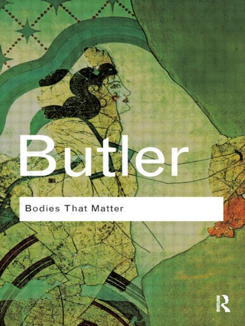 Bodies That Matter: On the Discursive Limits of "Sex" - Ingram