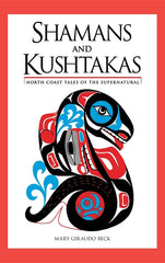 Shamans and Kushtakas: North Coast Tales of the Supernatural - Ingram