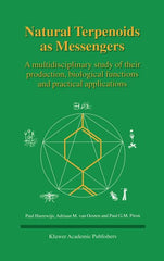 Natural Terpenoids as Messengers: A Multidisciplinary Study of Their Production, Biological Functions and Practical Applications (2000) - Ingram