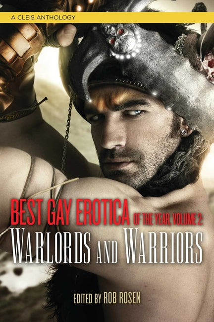 Best Gay Erotica of the Year, Volume 2: Warlords & Warriors - Ingram
