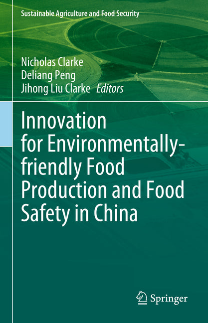 Innovation for Environmentally-Friendly Food Production and Food Safety in China (2023) - Ingram