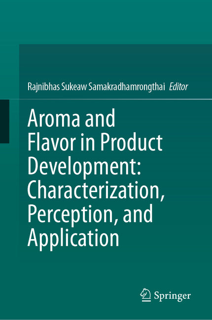 Aroma and Flavor in Product Development: Characterization, Perception, and Application (2024) - Ingram