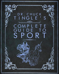 Dr. Chuck Tingle's Complete Guide To Sport - Ingram