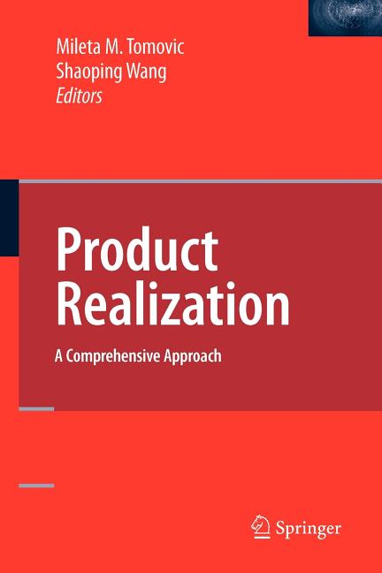 Product Realization: A Comprehensive Approach - Ingram