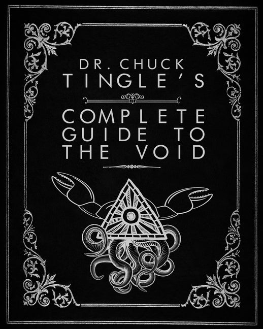 Dr. Chuck Tingle's Complete Guide To The Void - Ingram