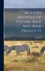 Modern Methods of Testing Milk and Milk Products - Ingram