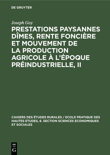 Prestations Paysannes Dîmes, Rente Foncière Et Mouvement de la Production Agricole À l'Époque Préindustrielle, II: Actes Du Colloque Préparatoire (30 - Ingram