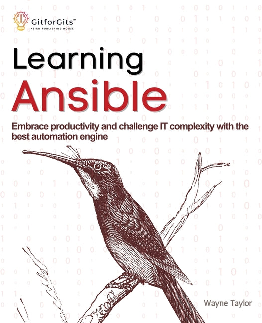 Learning Ansible: Embrace productivity and challenge IT complexity with the best automation engine - Ingram