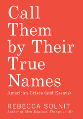Call Them by Their True Names: American Crises (and Essays) - Ingram