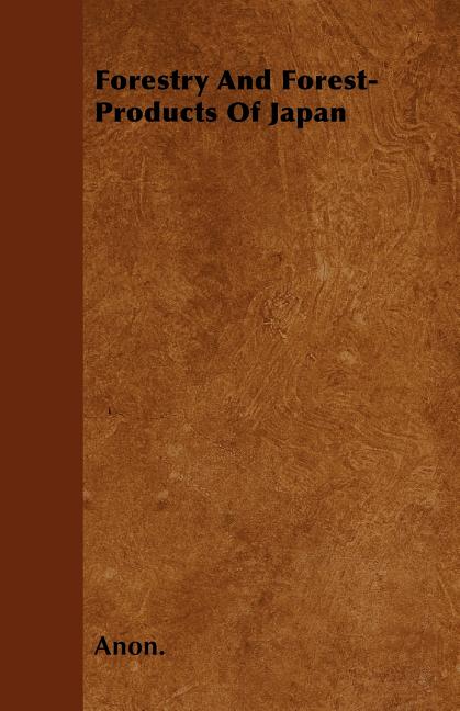 Forestry And Forest-Products Of Japan - Ingram