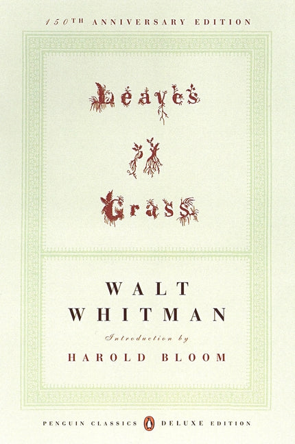 Leaves of Grass: The First (1855) Edition (Penguin Classics Deluxe Edition) (Anniversary) - Ingram