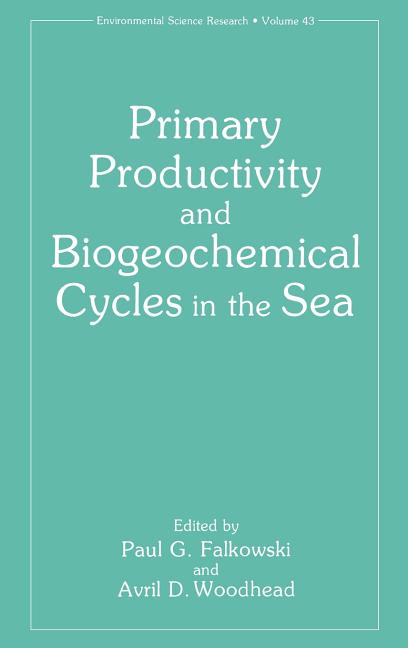 Primary Productivity and Biogeochemical Cycles in the Sea (1992) - Ingram