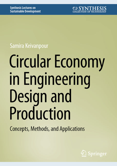 Circular Economy in Engineering Design and Production: Concepts, Methods, and Applications (2024) - Ingram