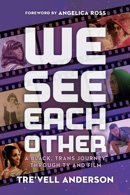 We See Each Other: A Black, Trans Journey Through TV and Film - Ingram