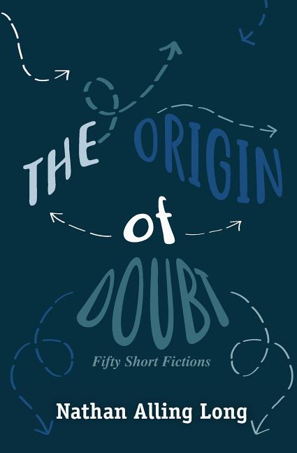 Origin of Doubt: Fifty Short Fictions - Ingram