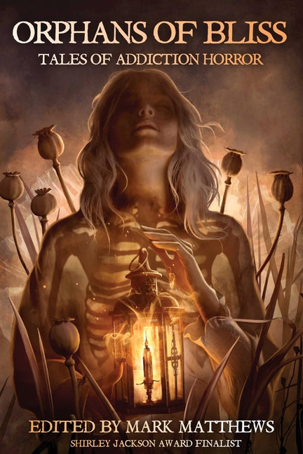 Orphans of Bliss: Tales of Addiction Horror - Ingram