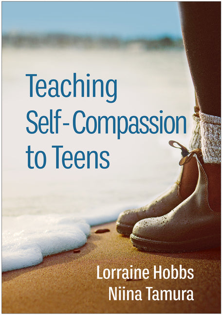 Teaching Self-Compassion to Teens - Ingram