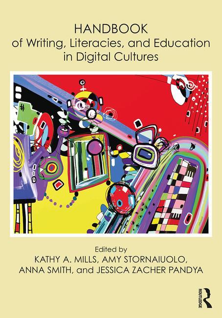 Handbook of Writing, Literacies, and Education in Digital Cultures - Ingram