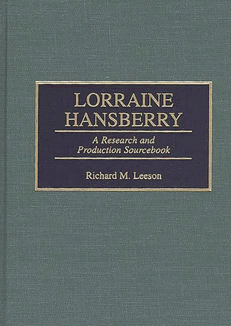 Lorraine Hansberry: A Research and Production Sourcebook - Ingram