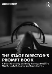 Stage Director's Prompt Book: A Guide to Creating and Using the Stage Director's Most Powerful Rehearsal and Production Tool - Ingram