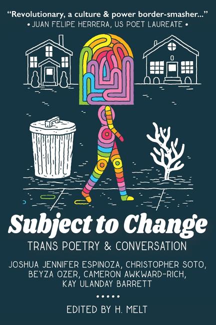 Subject to Change: Trans Poetry & Conversation - Ingram