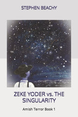 Zeke Yoder vs. the Singularity - Ingram