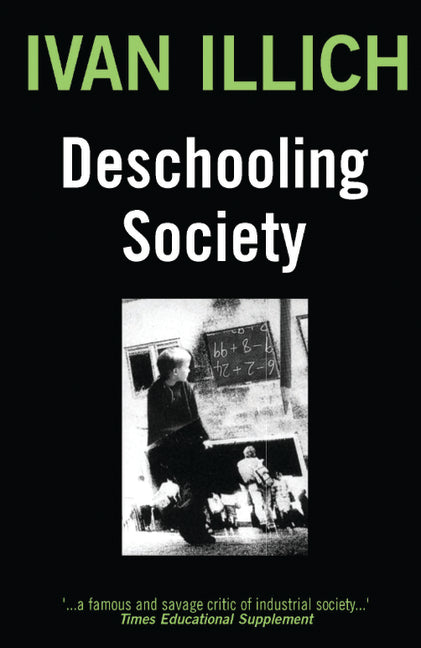 Deschooling Society (Revised) - Ingram