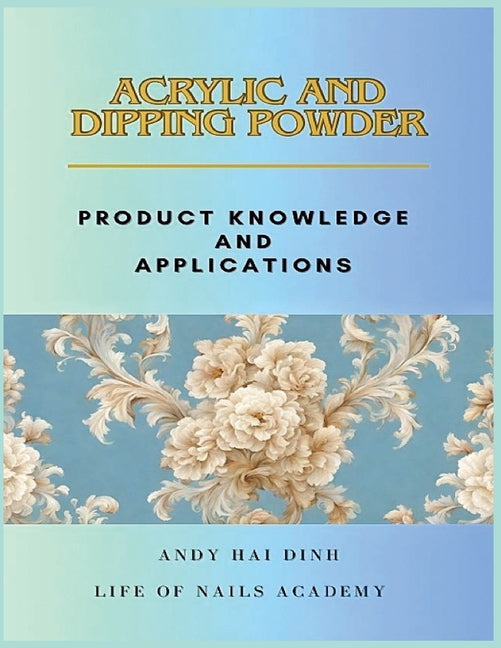 Acrylic and Dipping Powder - Product Knowledge and Applications - Ingram