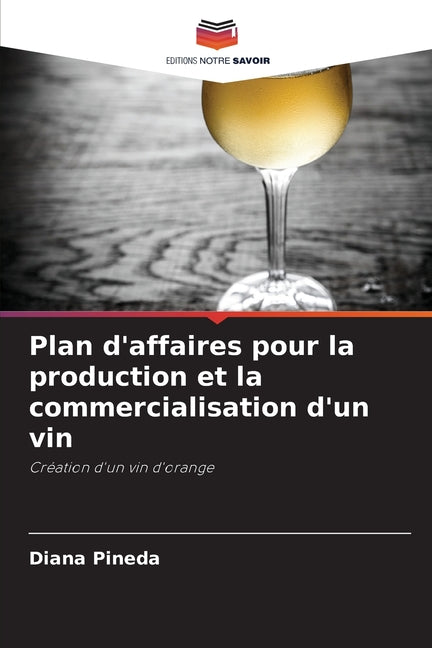 Plan d'affaires pour la production et la commercialisation d'un vin - Ingram