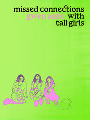 Missed Connections with Tall Girls - Ingram