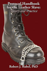 Protocol Handbook for the Leather Slave: Theory and Practice - Ingram