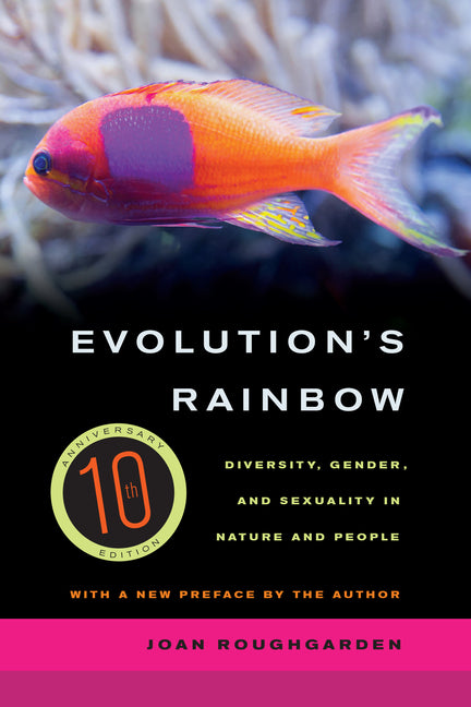 Evolution's Rainbow: Diversity, Gender, and Sexuality in Nature and People - Ingram