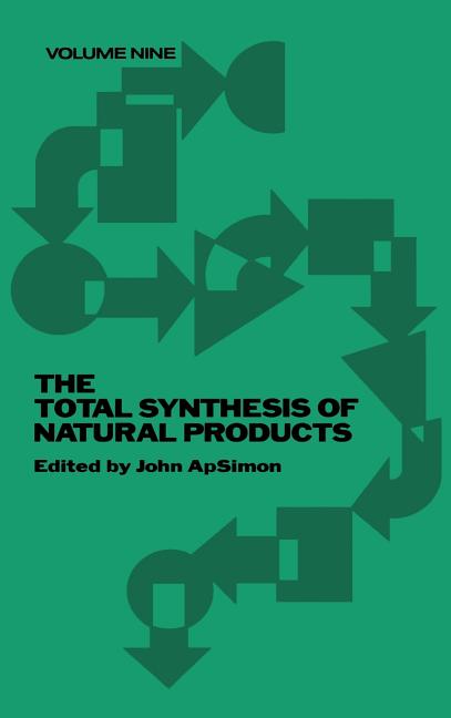 Total Synthesis of Natural Products, Volume 9 (Volume 9) - Ingram