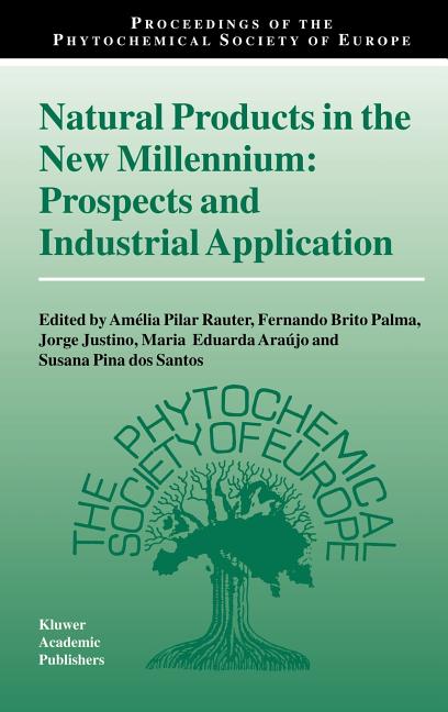 Natural Products in the New Millennium: Prospects and Industrial Application (2002) - Ingram
